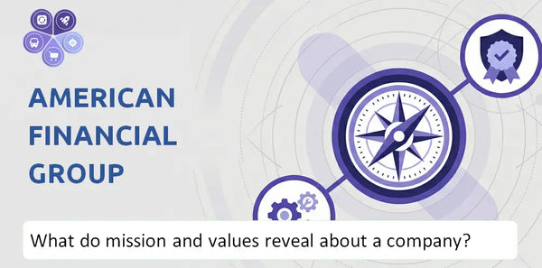 What Do the Mission, Vision, and Core Values of American Financial Group Company Reveal to Investors?