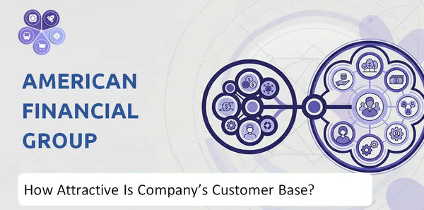 How Attractive Is American Financial Group Company's Customer Base and Target Market?