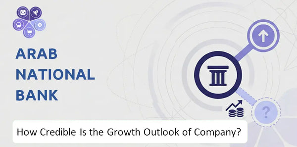 How Credible Is the Growth Outlook of Arab National Bank Company?