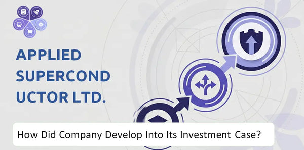 How Did Applied Superconductor Ltd. Company Develop Into Its Current Investment Case?
