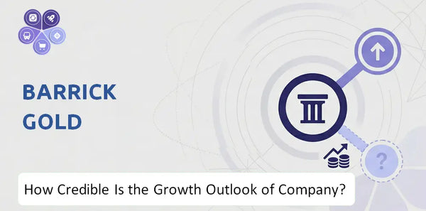 How Credible Is the Growth Outlook of Barrick Gold Company?