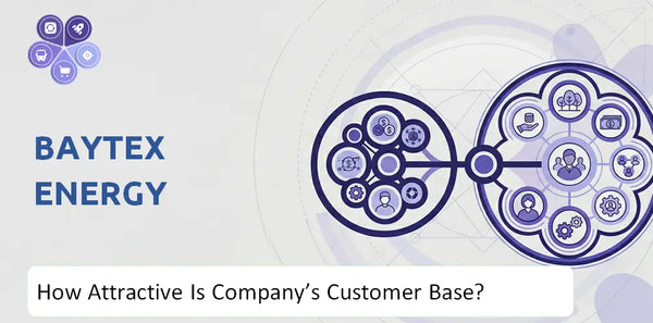 How Attractive Is Baytex Energy Company's Customer Base and Target Market?