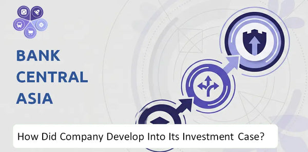 How Did Bank Central Asia Company Develop Into Its Current Investment Case?