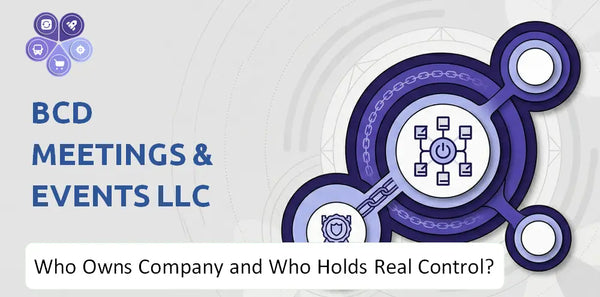 Who Owns BCD Meetings & Events LLC Company and Who Holds Real Control?