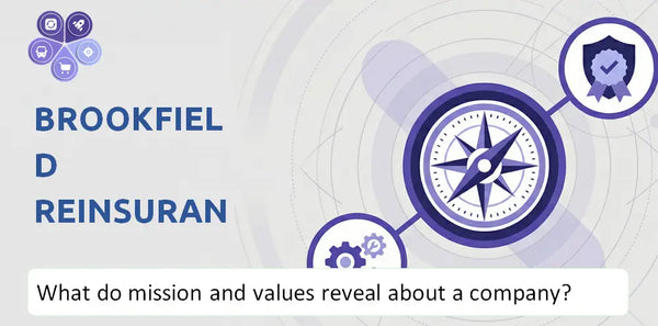 What Do the Mission, Vision, and Core Values of Brookfield Reinsurance Company Reveal to Investors?