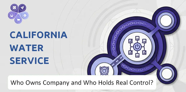 Who Owns California Water Service Group Company and Who Holds Real Control?