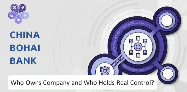 Who Owns China Bohai Bank Company and Who Holds Real Control?