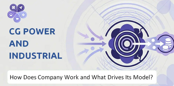 How Does CG Power and Industrial Solutions Company Work and What Drives Its Business Model?