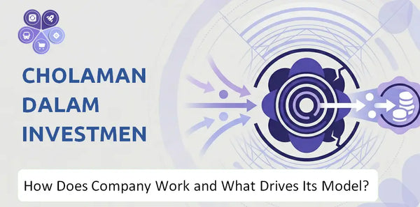 How Does Cholamandalam Investment and Finance Company Work and What Drives Its Business Model?