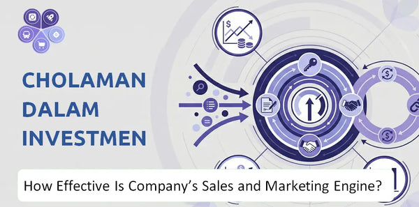 How Effective Is Cholamandalam Investment and Finance Company's Sales and Marketing Engine?