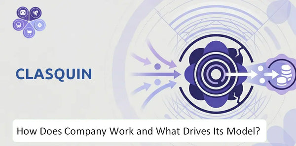 How Does Clasquin Company Work and What Drives Its Business Model?
