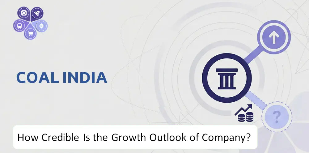 Coalindia Company Growth Outlook Analysis