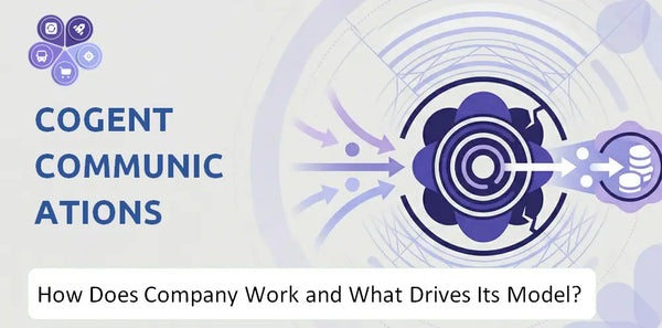 How Does Cogent Communications Company Work and What Drives Its Business Model?
