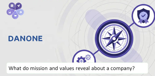 What Do the Mission, Vision, and Core Values of Danone Company Reveal to Investors?