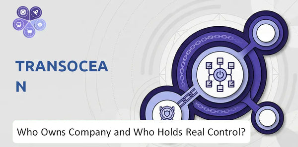 Who Owns Transocean Company and Who Holds Real Control?