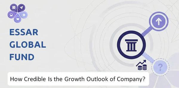 How Credible Is the Growth Outlook of Essar Global Fund Limited Company?
