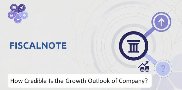 How Credible Is the Growth Outlook of FiscalNote Company?