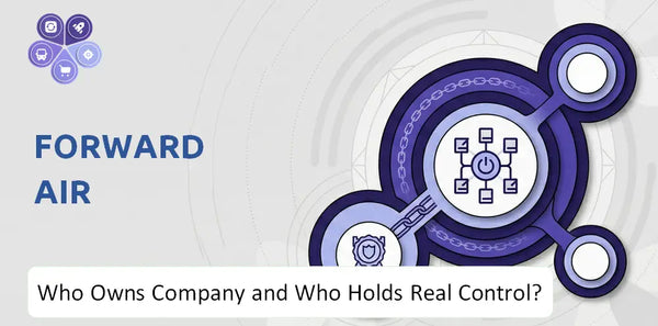 Who Owns Forward Air Company and Who Holds Real Control?
