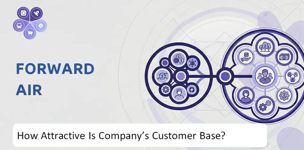 How Attractive Is Forward Air Company's Customer Base and Target Market?