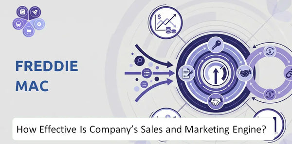 How Effective Is Freddie Mac Company's Sales and Marketing Engine?