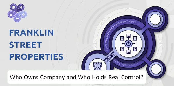 Who Owns Franklin Street Properties Company and Who Holds Real Control?