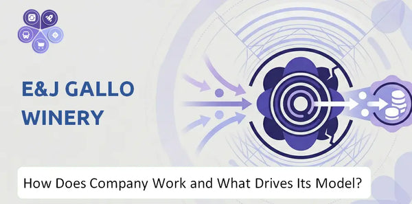How Does E&J Gallo Winery Company Work and What Drives Its Business Model?