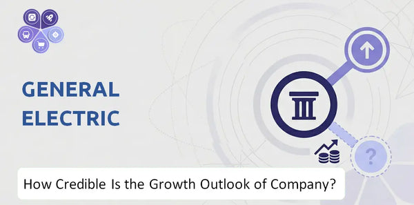 How Credible Is the Growth Outlook of General Electric Company?