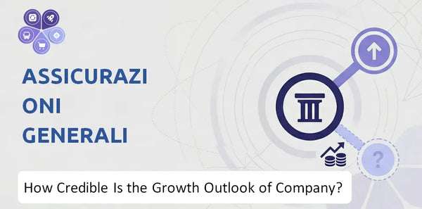 How Credible Is the Growth Outlook of Assicurazioni Generali Company?