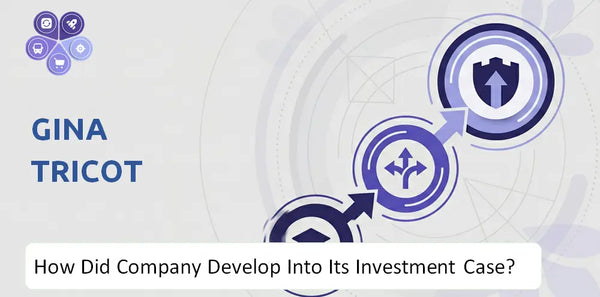 How Did Gina Tricot Company Develop Into Its Current Investment Case?