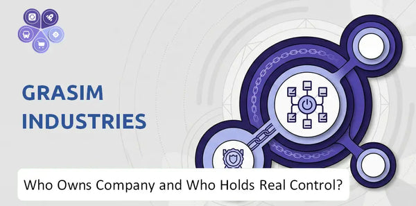 Who Owns Grasim Industries Company and Who Holds Real Control?