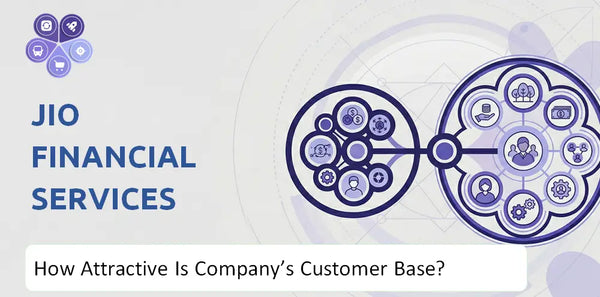 How Attractive Is Jio Financial Services Company's Customer Base and Target Market?