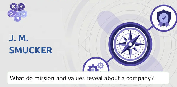What Do the Mission, Vision, and Core Values of J. M. Smucker Company Reveal to Investors?