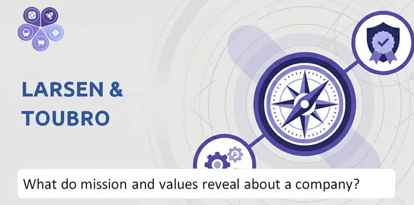 What Do the Mission, Vision, and Core Values of Larsen & Toubro Company Reveal to Investors?
