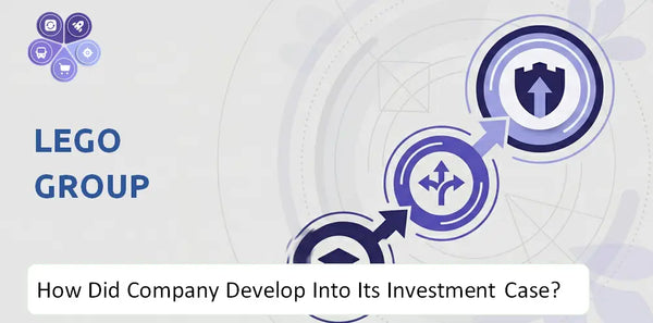 How Did LEGO Group Company Develop Into Its Current Investment Case?