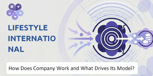 How Does Lifestyle International Holdings Company Work and What Drives Its Business Model?