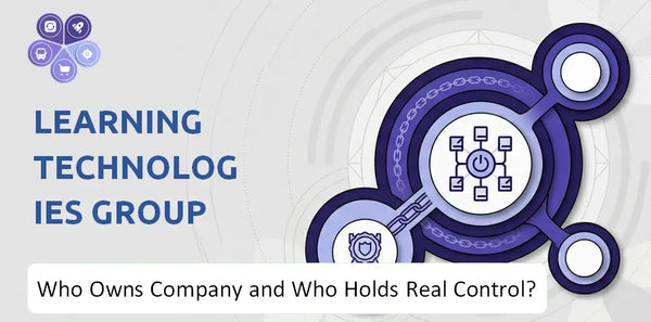 Who Owns Learning Technologies Group Company and Who Holds Real Control?