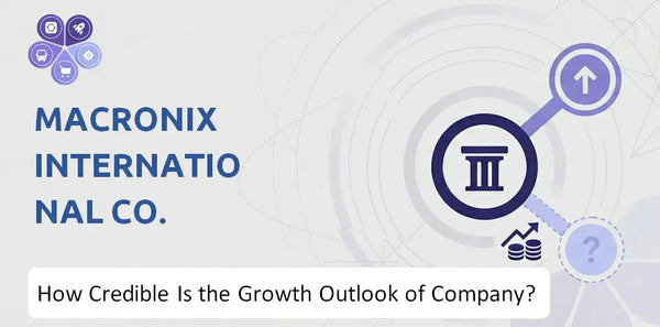 How Credible Is the Growth Outlook of Macronix International Co. Company?