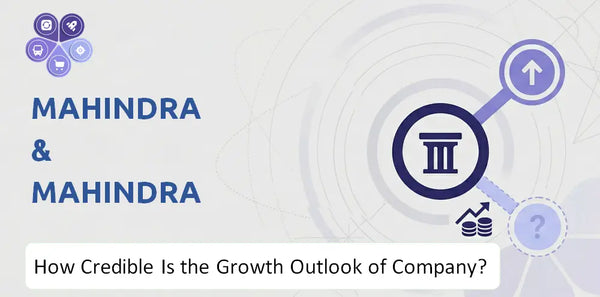 How Credible Is the Growth Outlook of Mahindra & Mahindra Company?