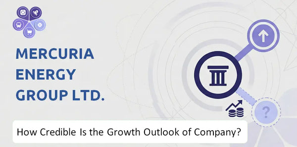 How Credible Is the Growth Outlook of Mercuria Energy Group Ltd. Company?