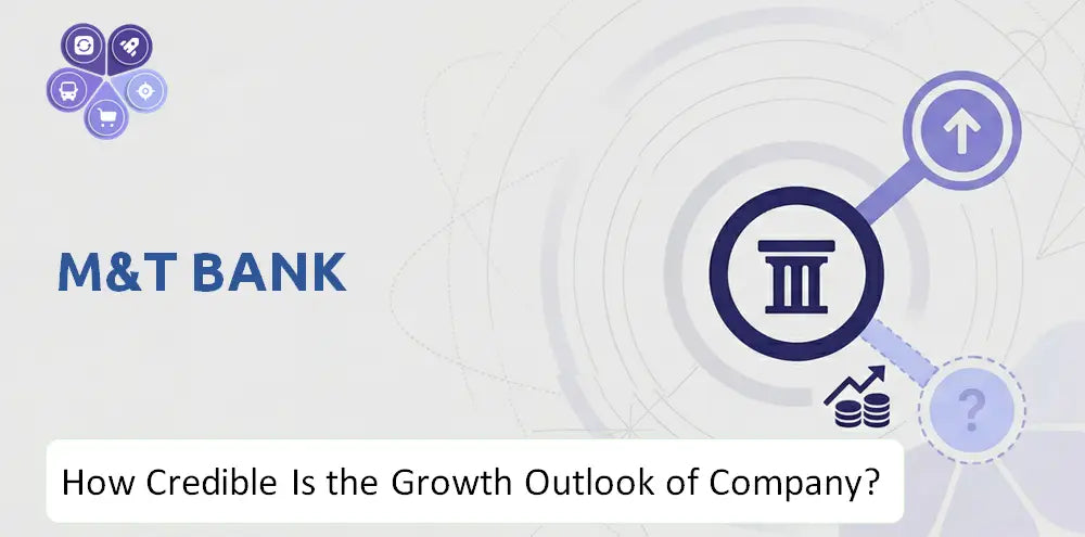 Mtb Company Growth Outlook Analysis