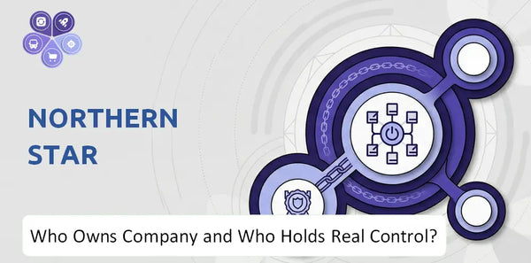 Who Owns Northern Star Company and Who Holds Real Control?