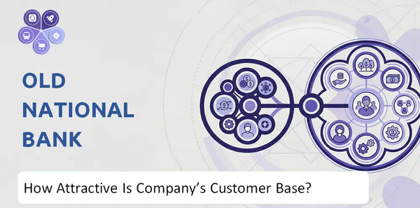 How Attractive Is Old National Bank Company's Customer Base and Target Market?