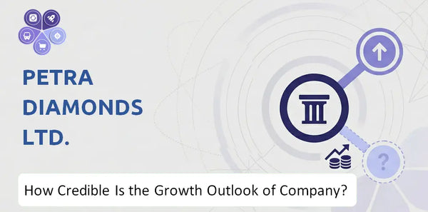 How Credible Is the Growth Outlook of Petra Diamonds Ltd. Company?