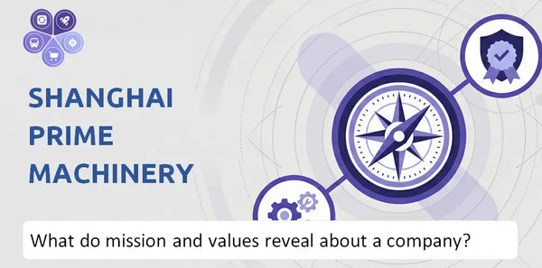 What Do the Mission, Vision, and Core Values of Shanghai Prime Machinery Company Reveal to Investors?