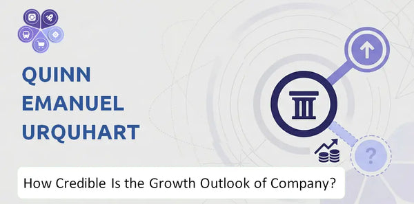 How Credible Is the Growth Outlook of Quinn Emanuel Urquhart & Sullivan Company?