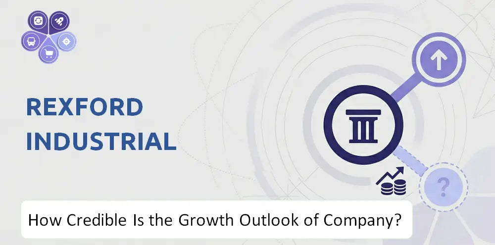 Rexfordindustrial Company Growth Outlook Analysis
