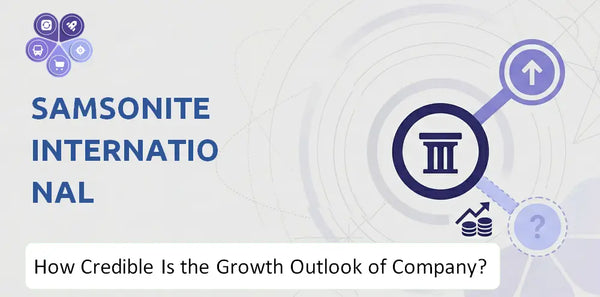 How Credible Is the Growth Outlook of Samsonite International Company?