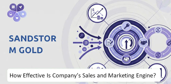 How Effective Is Sandstorm Gold Company's Sales and Marketing Engine?