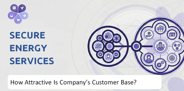How Attractive Is Secure Energy Services Company's Customer Base and Target Market?