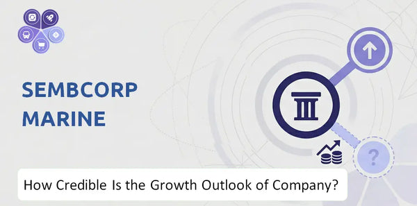 How Credible Is the Growth Outlook of Sembcorp Marine Company?